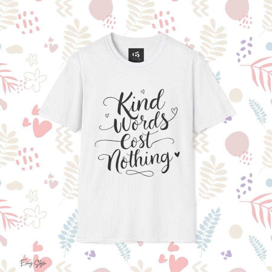 Kind Words Cost Nothing Unisex Softstyle T-Shirt - Image 3