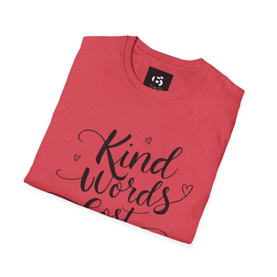 Kind Words Cost Nothing Unisex Softstyle T-Shirt - Image 29