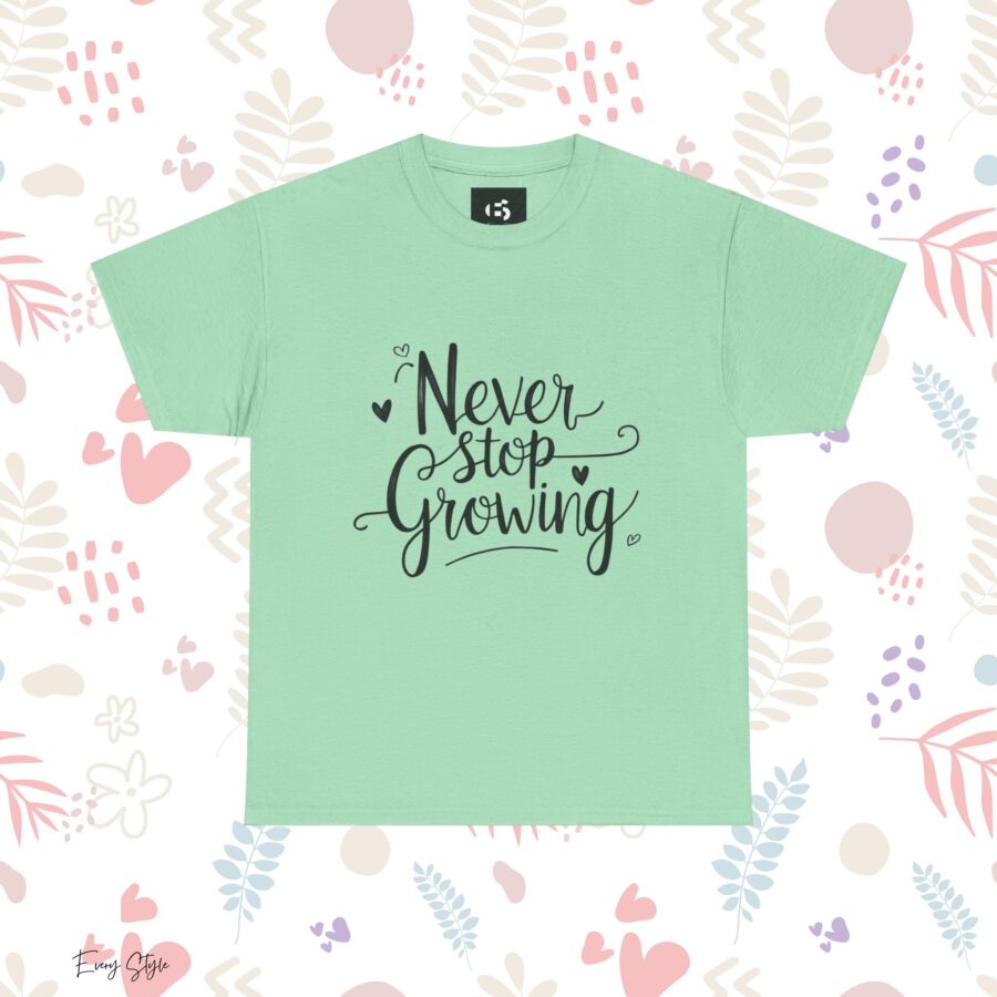 Never Stop Growing Unisex Heavy Cotton Tee - Inspirational & Motivational T-Shirt - Image 18